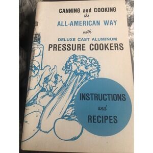 Canning and Cooking‎ the All American Way